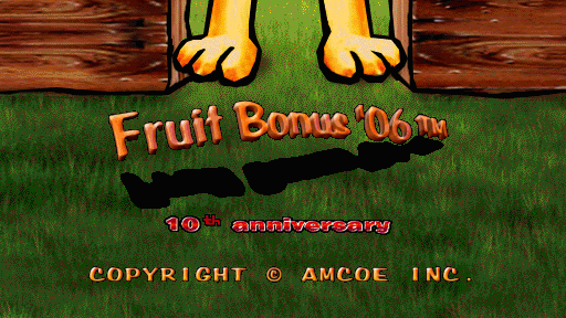 Fruit Bonus '06 - 10th anniversary (Version 1.7E CGA)